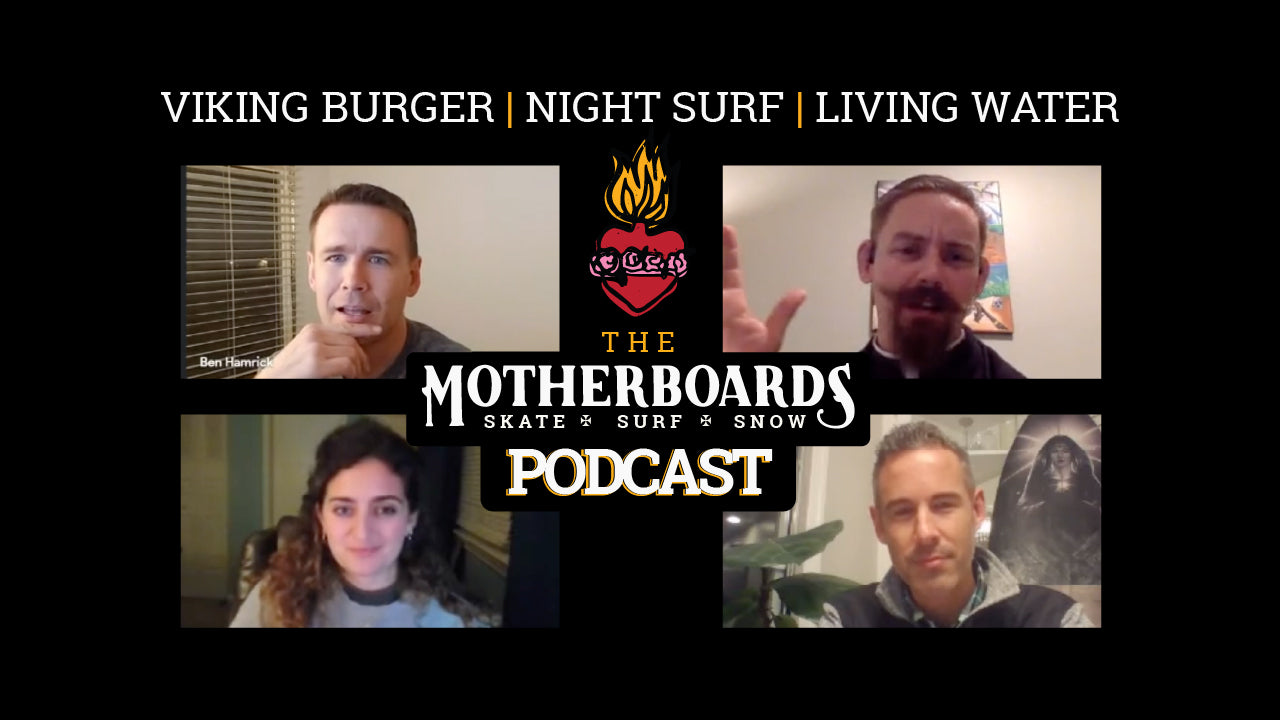 Motherboards Podcast Episode 2 Viking Burger, Night Surf, Living Water